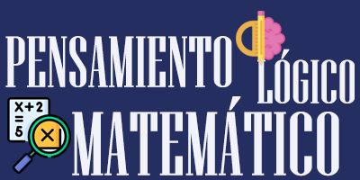 Pensamiento Lógico Matemático